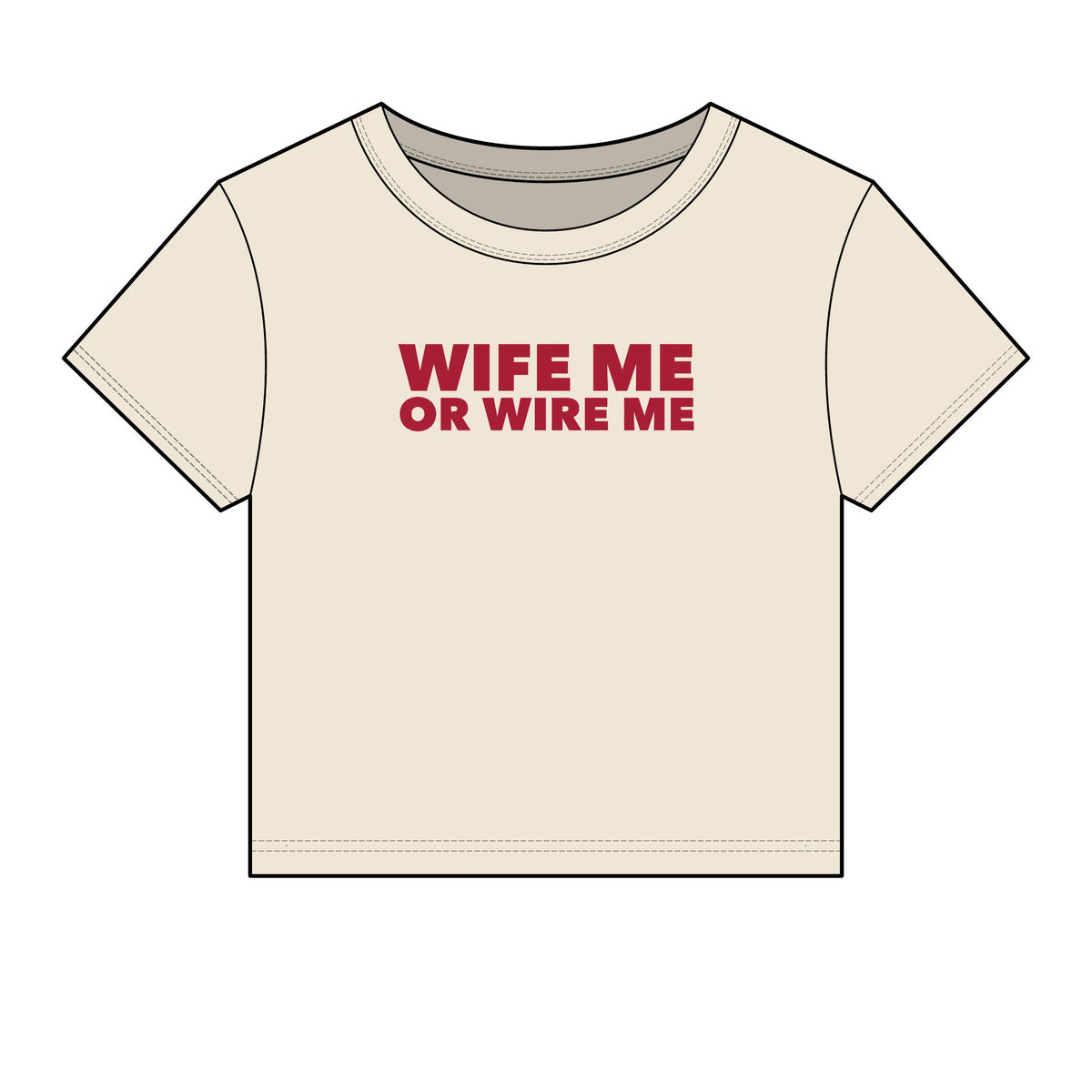 Wife Me Or Wire Me Baby Tee - Fitted Rib