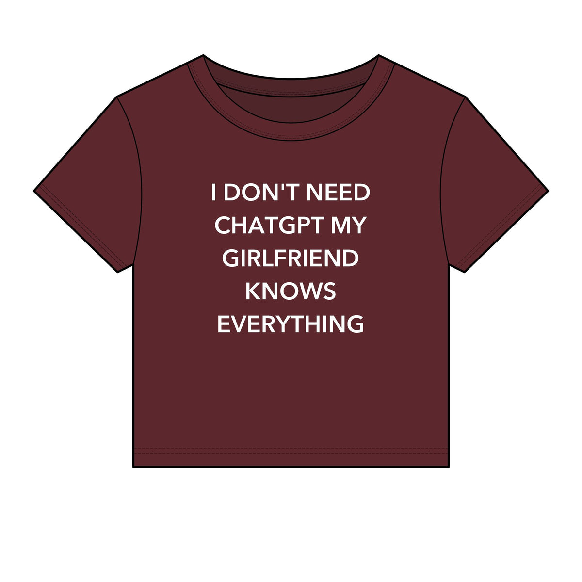 I Don't Need ChatGPT My Girlfriend Knows Everything Baby Tee - Fitted Rib