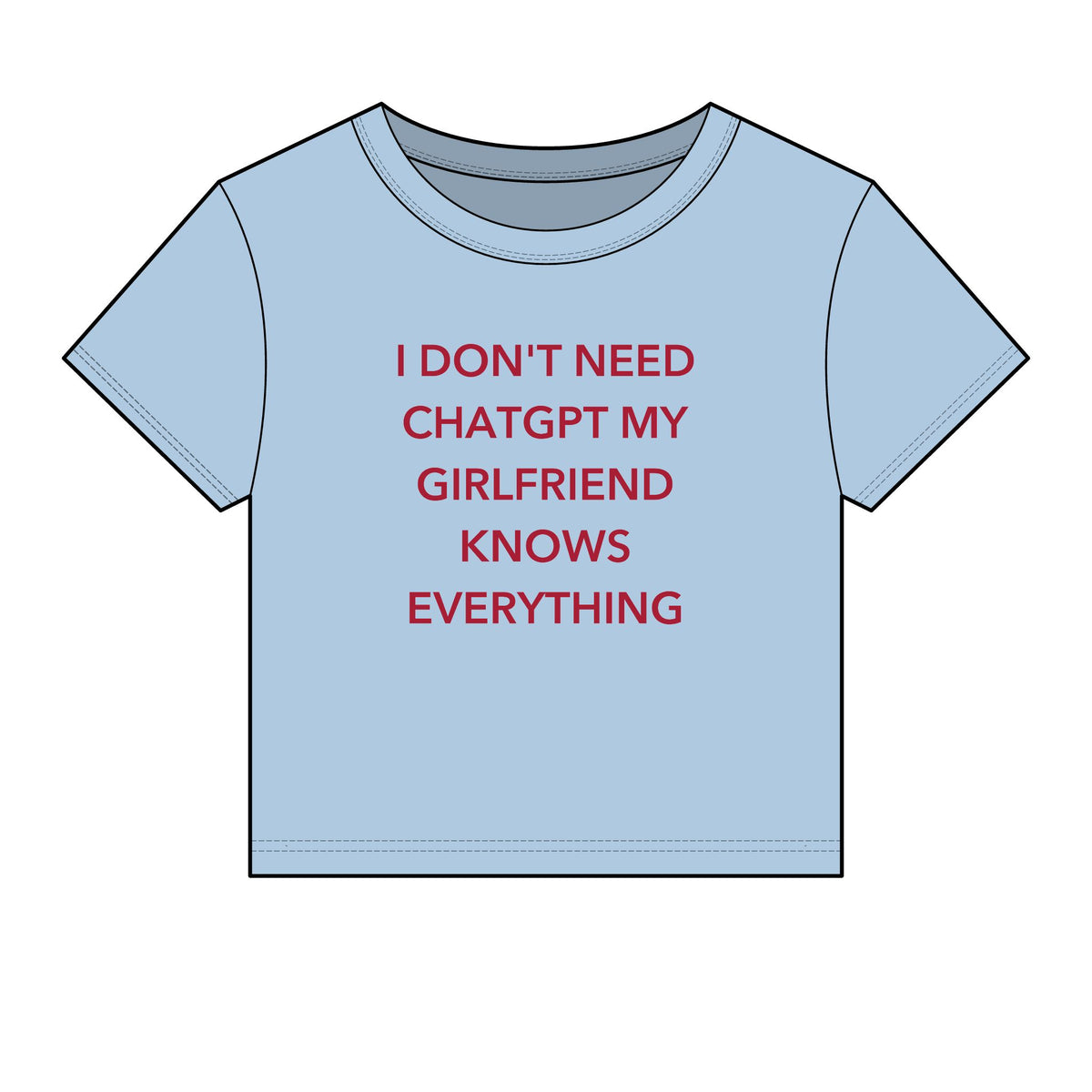 I Don't Need ChatGPT My Girlfriend Knows Everything Baby Tee - Fitted Rib