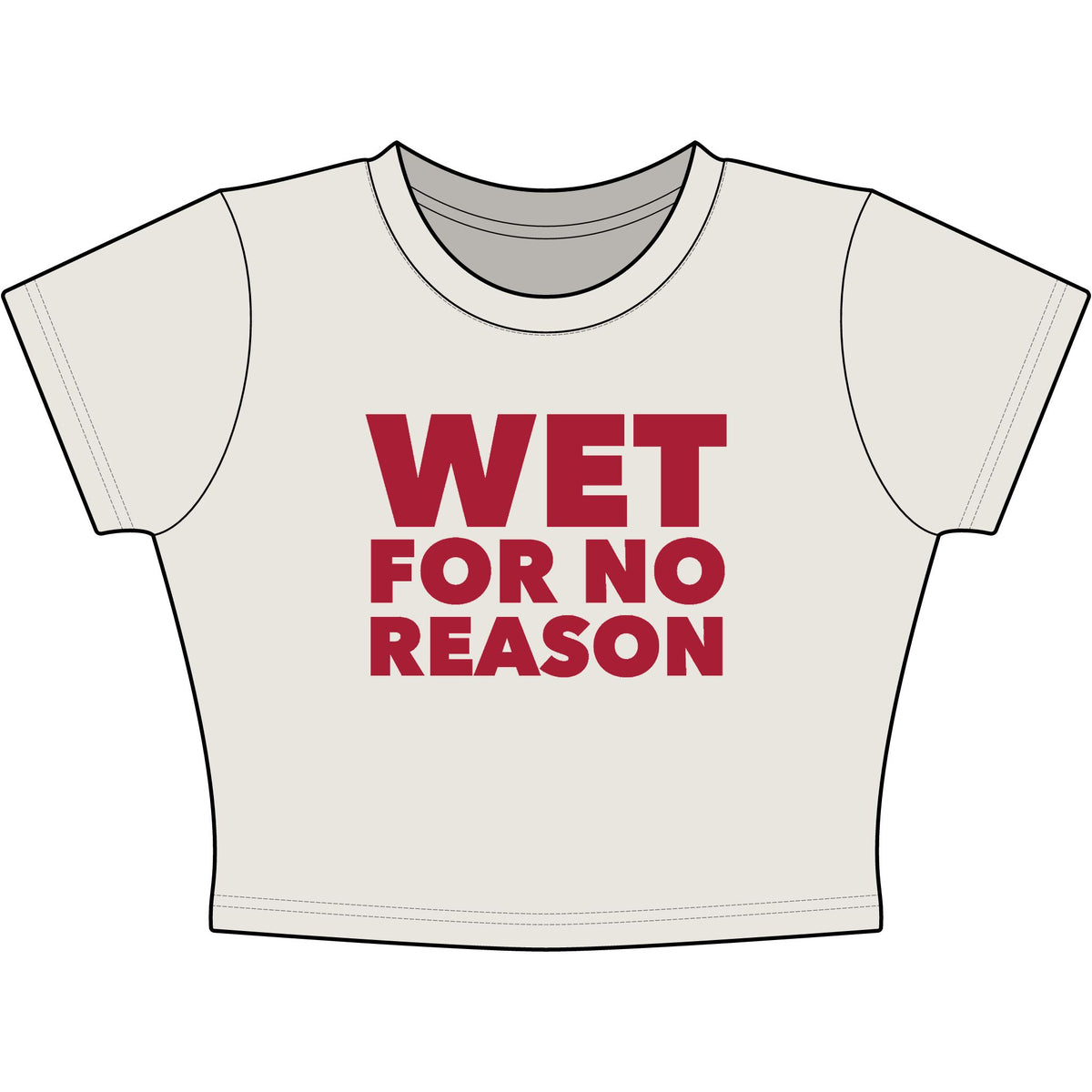 Wet For No Reason Baby Tee - Classic Crop