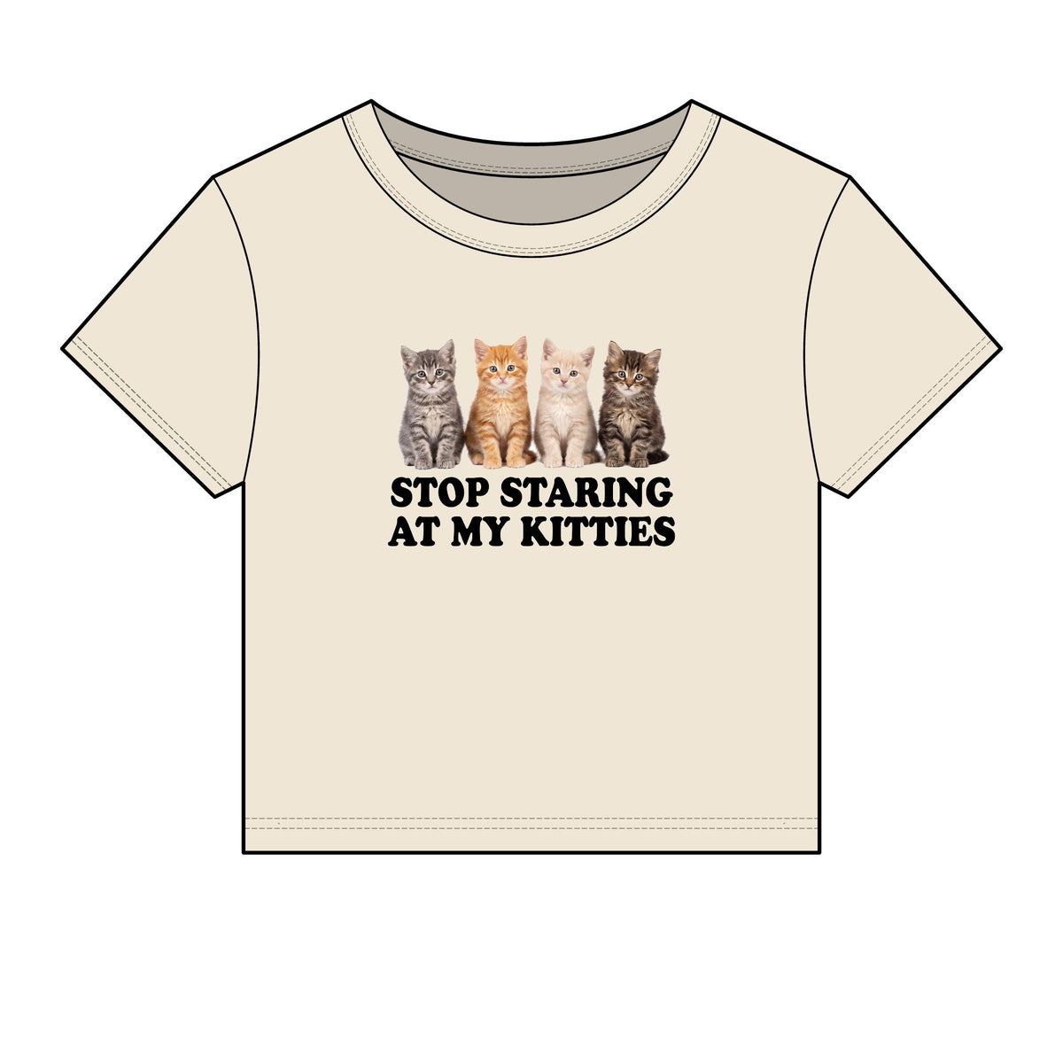 Stop Staring At My Kitties Baby Tee - Fitted Rib