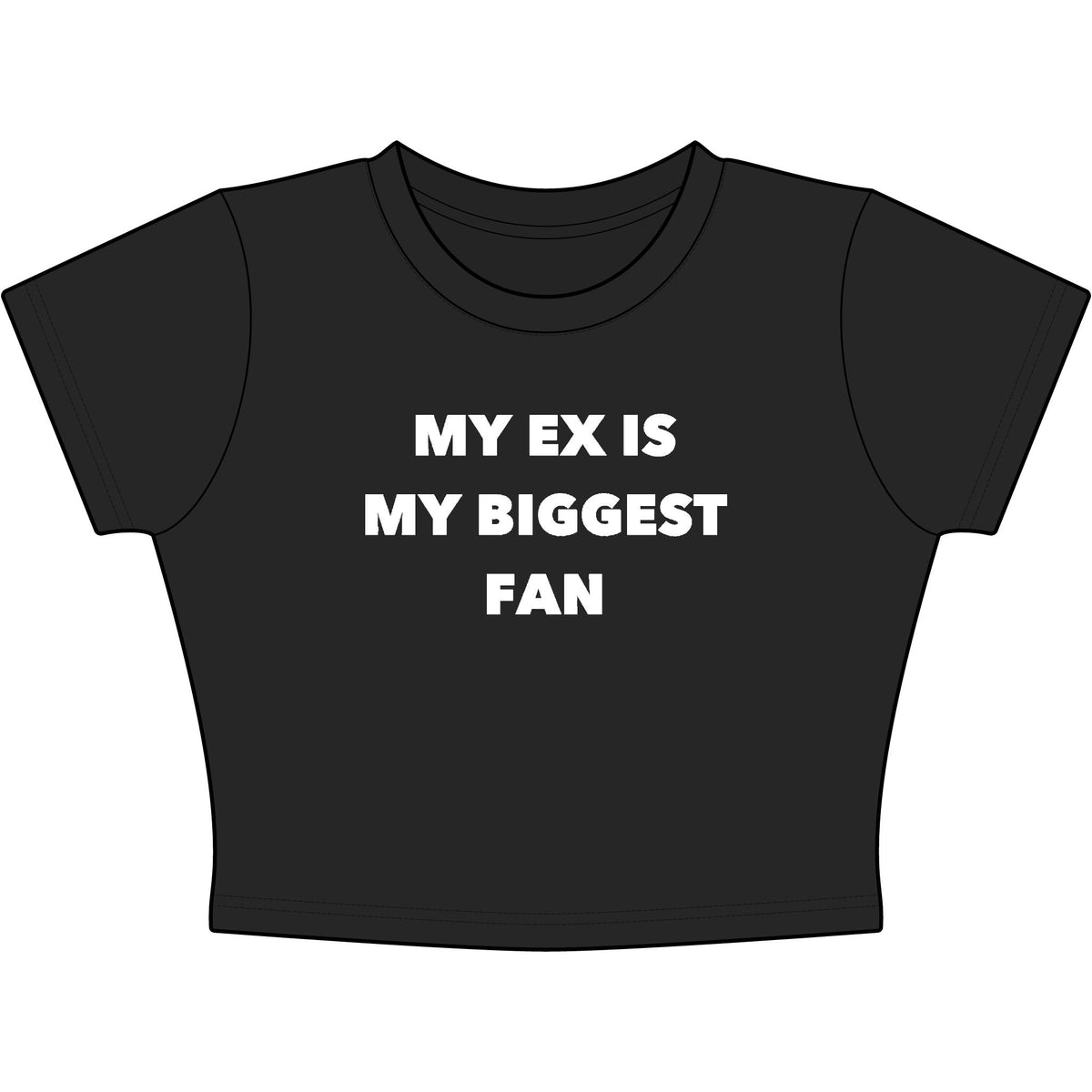 My Ex Is My Biggest Fan Baby Tee - Classic Crop