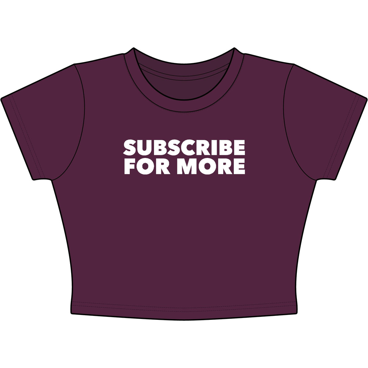 Subscribe For More Baby Tee - Classic Crop