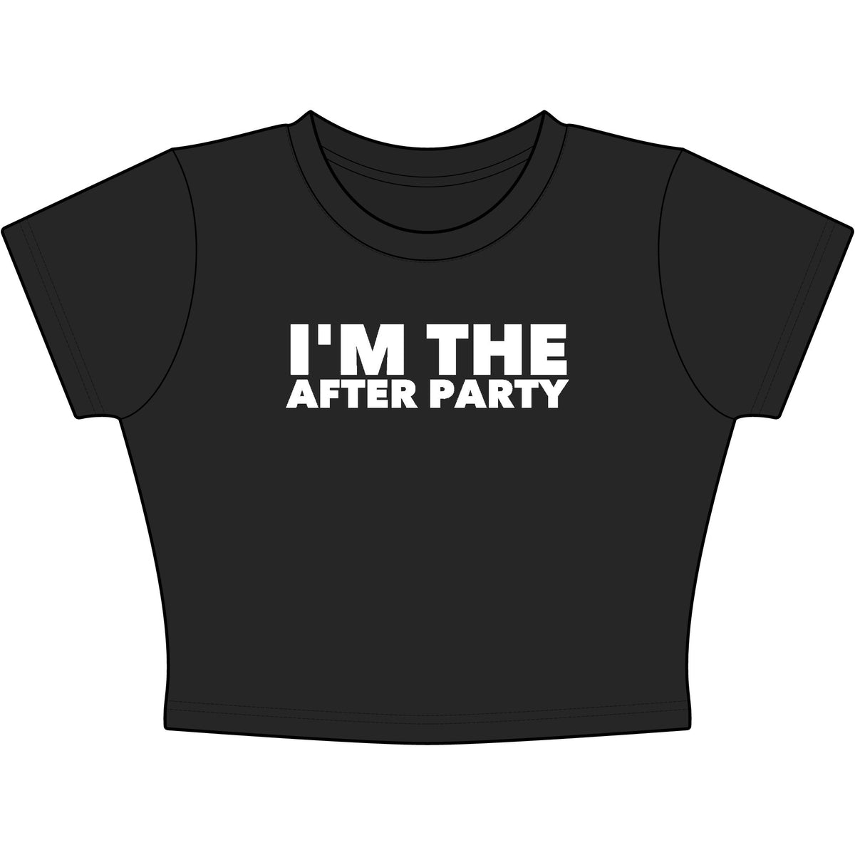 I'm The After Party Baby Tee - Classic Crop