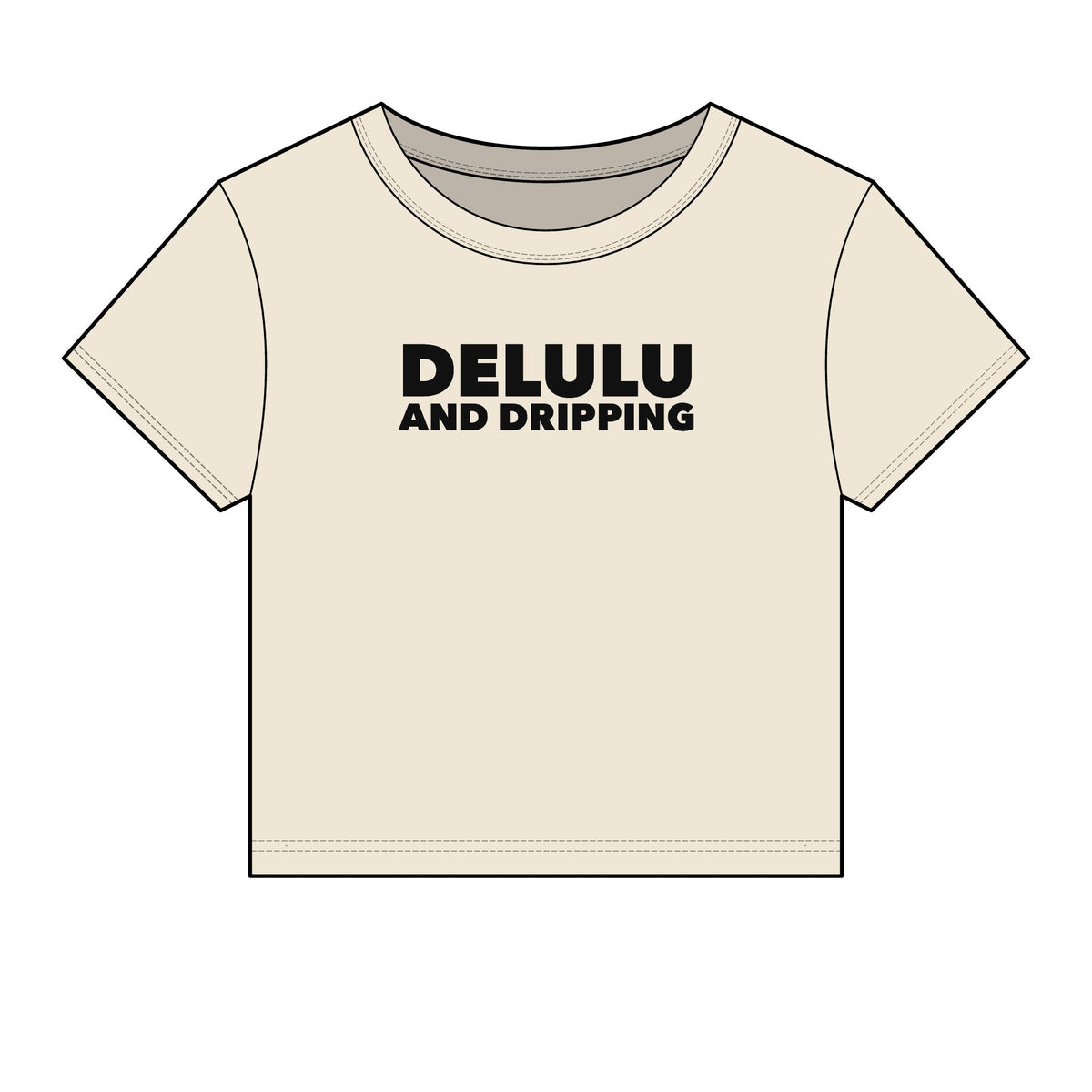 Delulu And Dripping Baby Tee - Fitted Rib