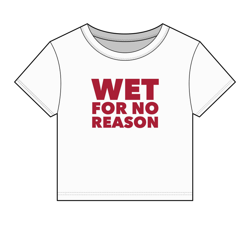 Wet For No Reason Baby Tee - Fitted Rib