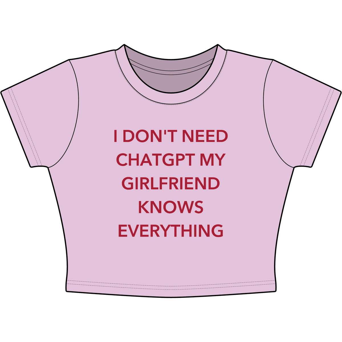 I Don't Need ChatGPT My Girlfriend Knows Everything Baby Tee - Classic Crop