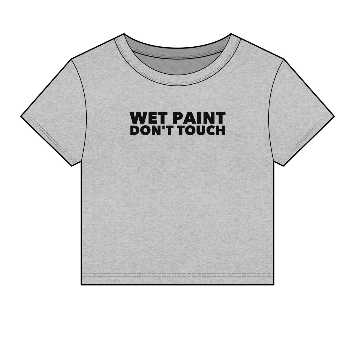 Wet Paint Don't Touch Baby Tee - Fitted Rib