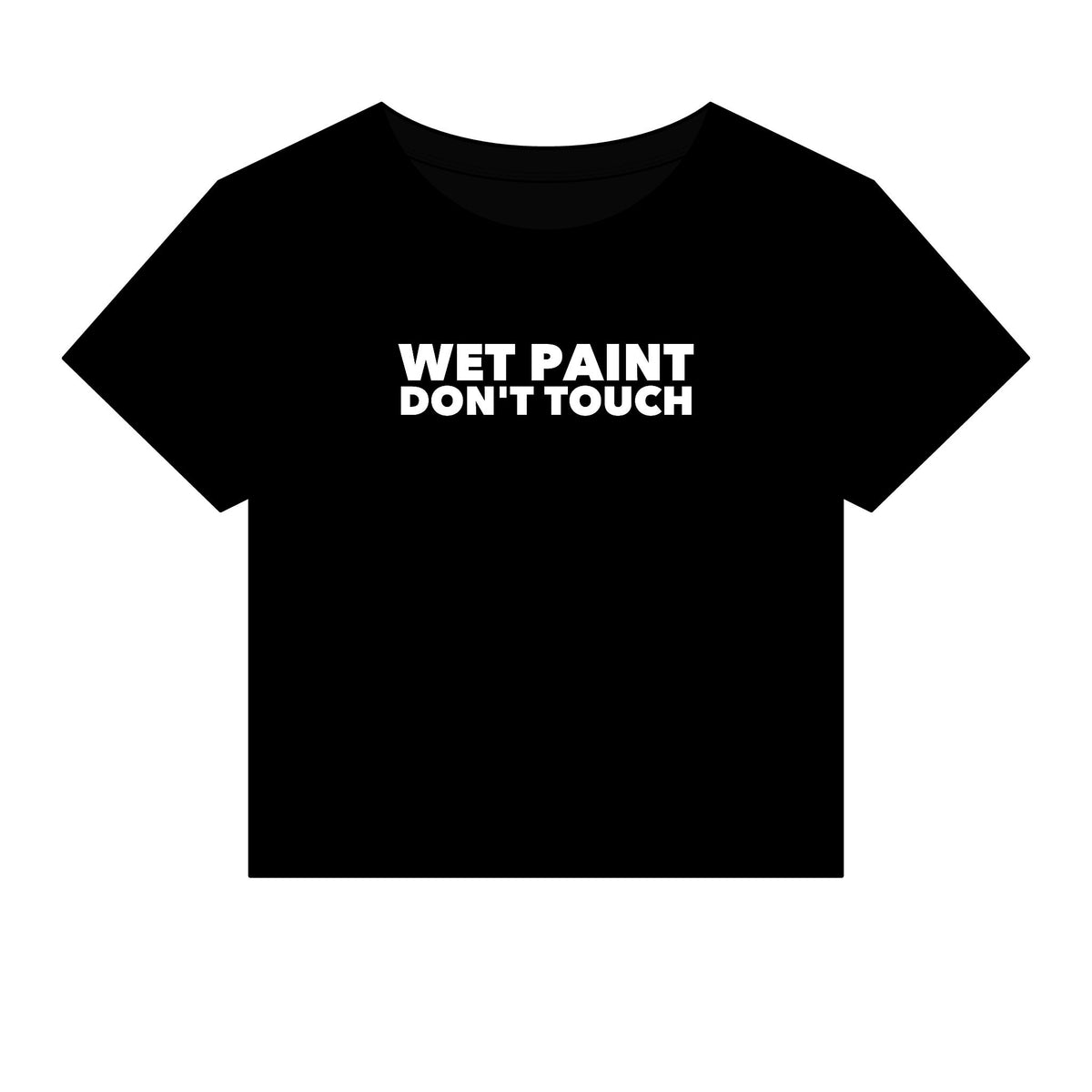 Wet Paint Don't Touch Baby Tee - Fitted Rib