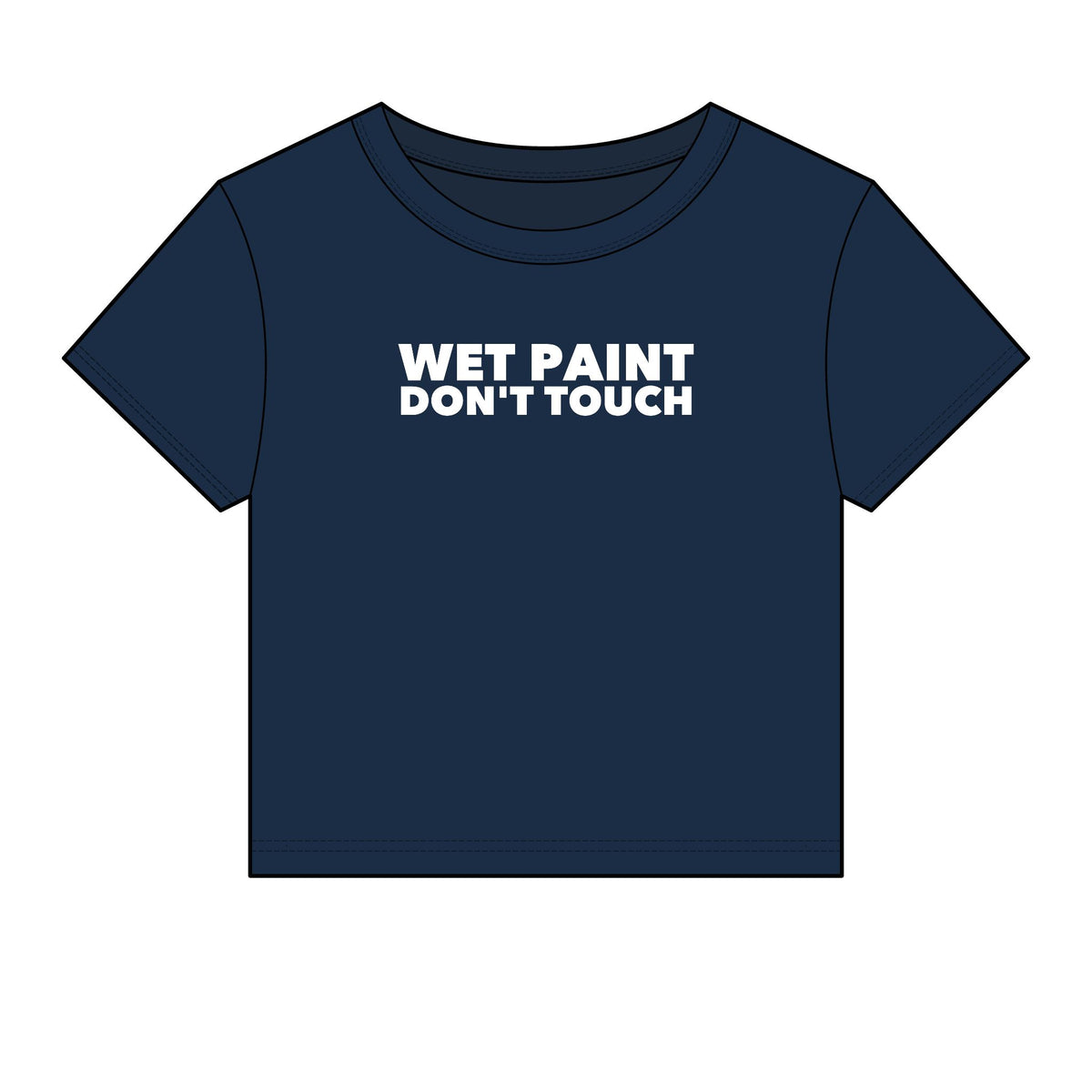 Wet Paint Don't Touch Baby Tee - Fitted Rib