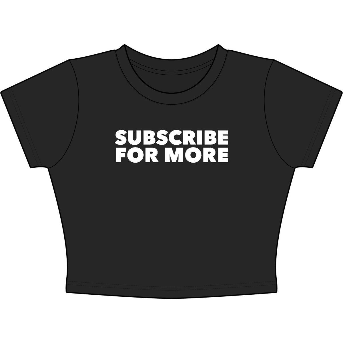 Subscribe For More Baby Tee - Classic Crop