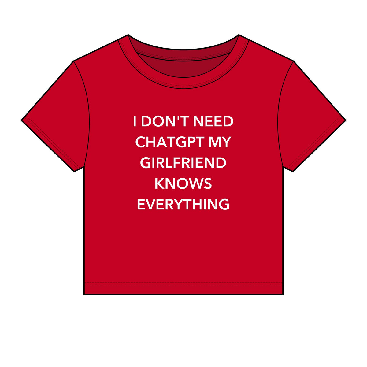 I Don't Need ChatGPT My Girlfriend Knows Everything Baby Tee - Fitted Rib