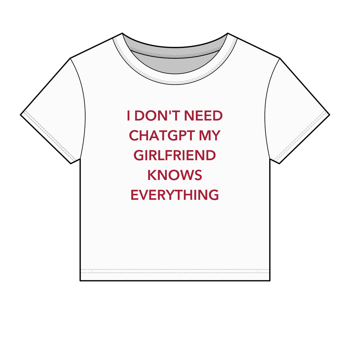 I Don't Need ChatGPT My Girlfriend Knows Everything Baby Tee - Fitted Rib