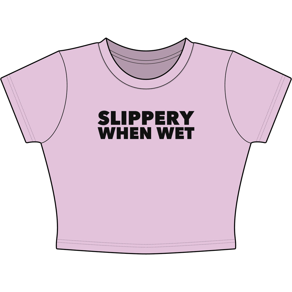 Slippery When Wet Baby Tee - Classic Crop