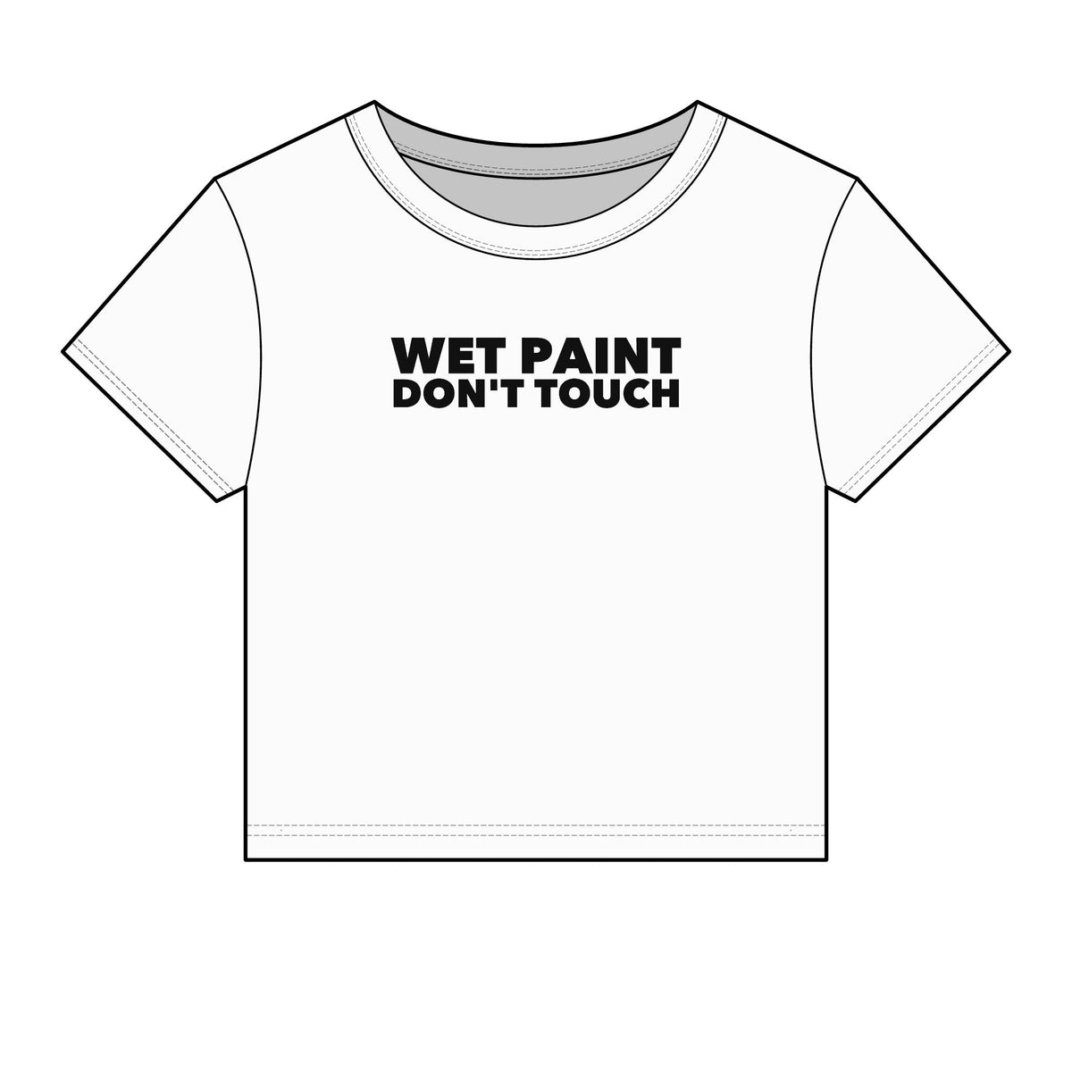 Wet Paint Don't Touch Baby Tee - Fitted Rib