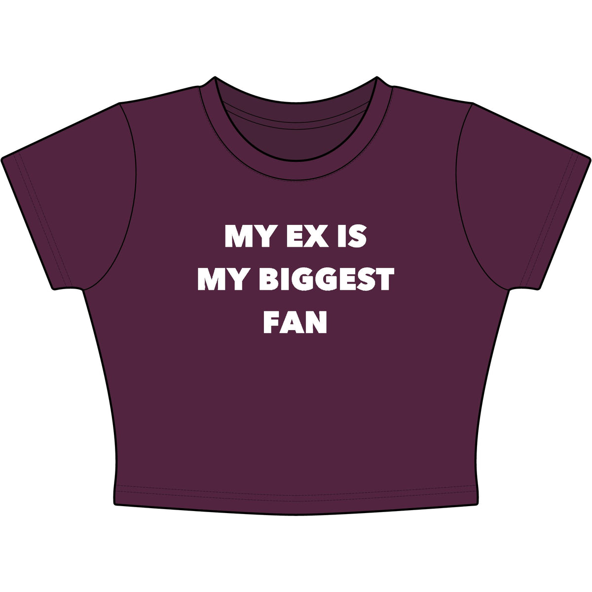 My Ex Is My Biggest Fan Baby Tee - Classic Crop