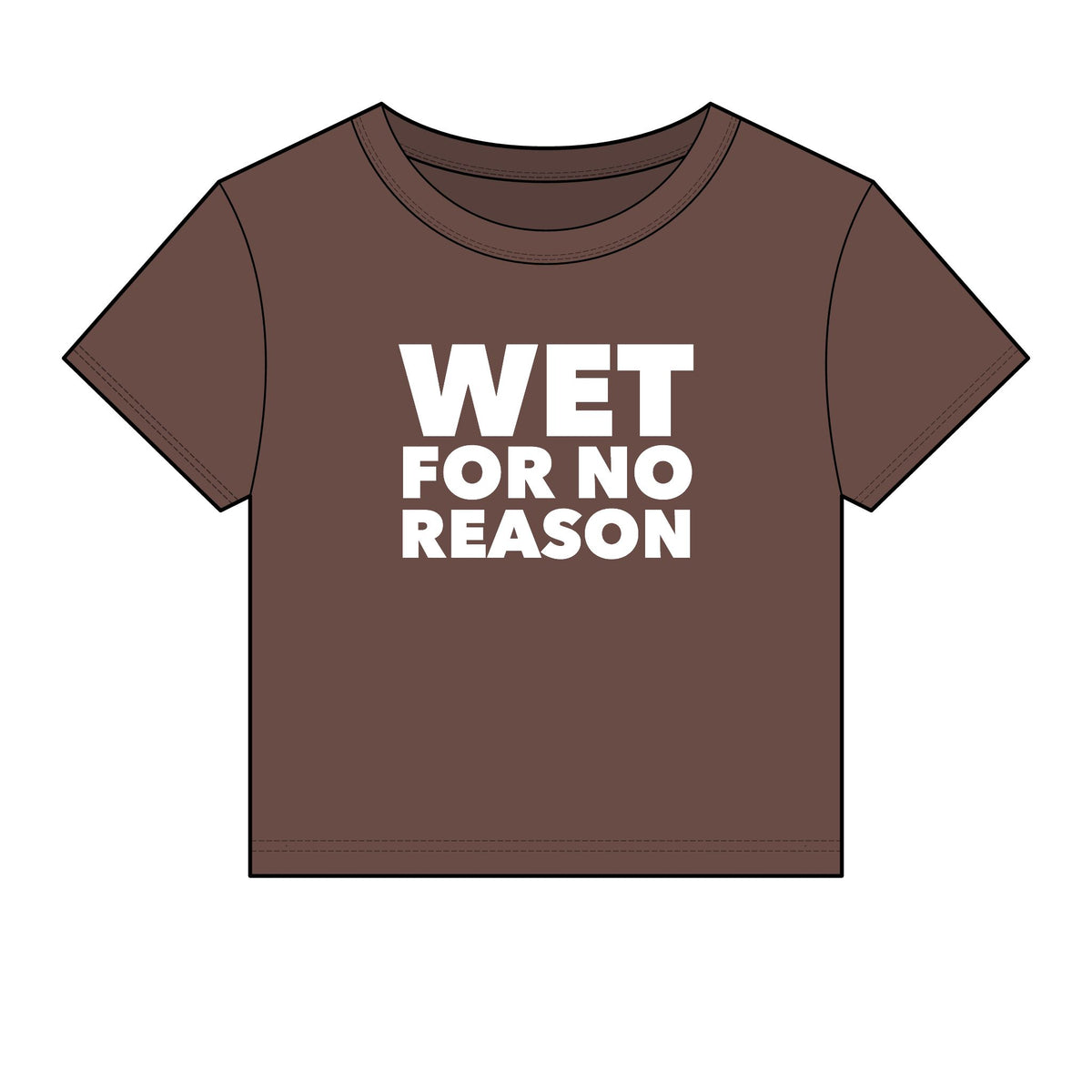 Wet For No Reason Baby Tee - Fitted Rib